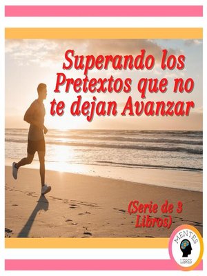 cover image of Superando los Pretextos que no te dejan Avanzar (Serie de 3 Libros)